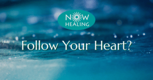 Follow your Heart? Now Healing with Elma Mayer