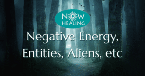 Negative energy, entities, aliens etc - Now Healing with Elma Mayer