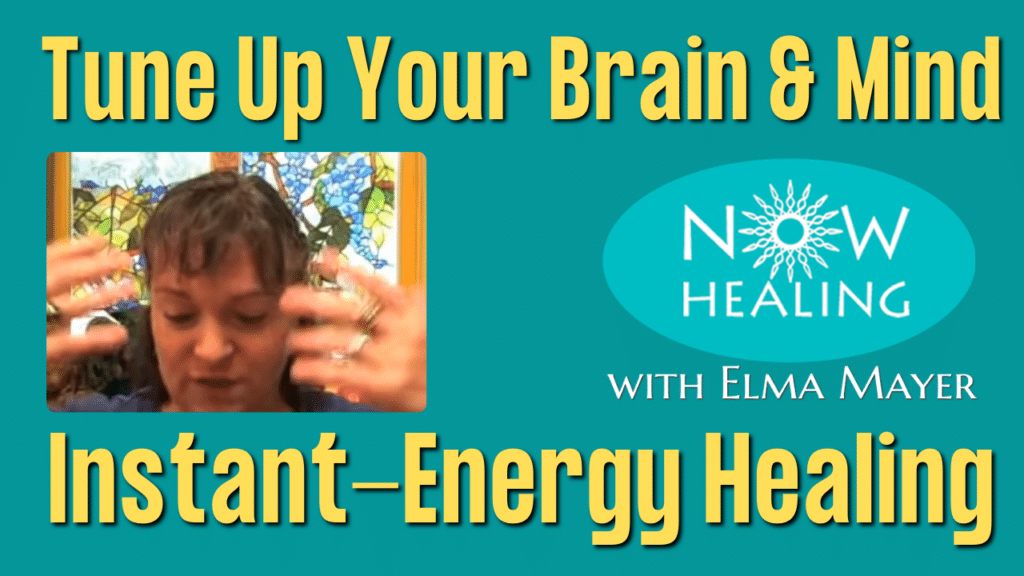 Tune Up your Brain instant energy healing