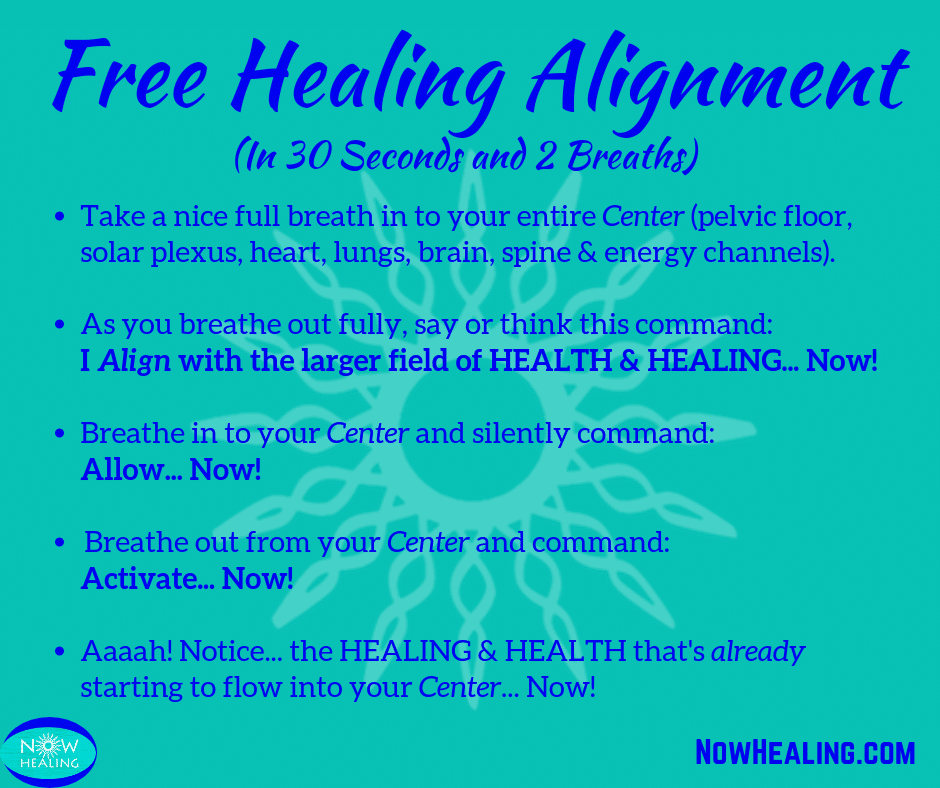 Free: Heal your Relationship to Health and Healing in 30 seconds - Now Healing with Elma Mayer