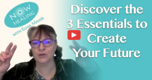 3 Essentials to Create Your Future - the 3 Essentials