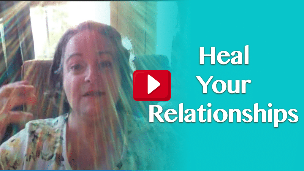 Heal Your Relationships