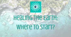 Healing the earth - where to start? Now Healing with Elma Mayer