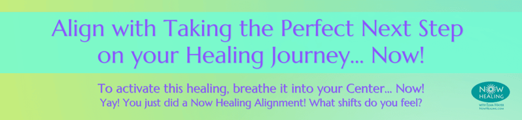 Find the best energy healing training online - do this Instant Energy Healing Activation to Align with your next step on your healing journey - Now Healing with Elma Mayer