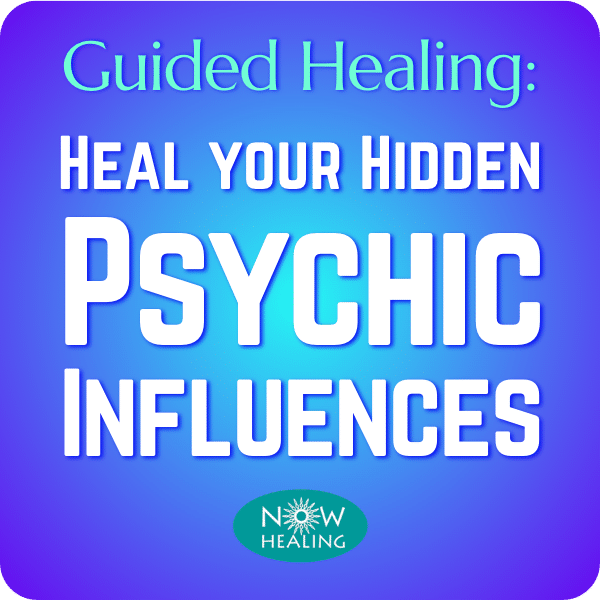Heal Hidden Psychic Influences