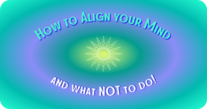 Align your mind