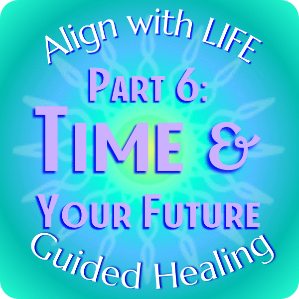 Guided Healing: Time and Future