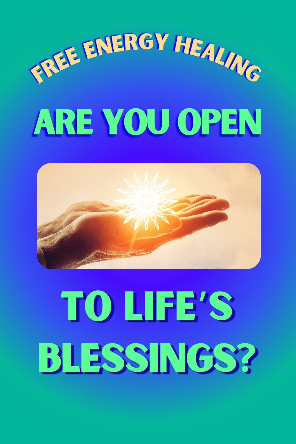 From 0-10, How Open to Blessings are You? ⋆ Now Healing