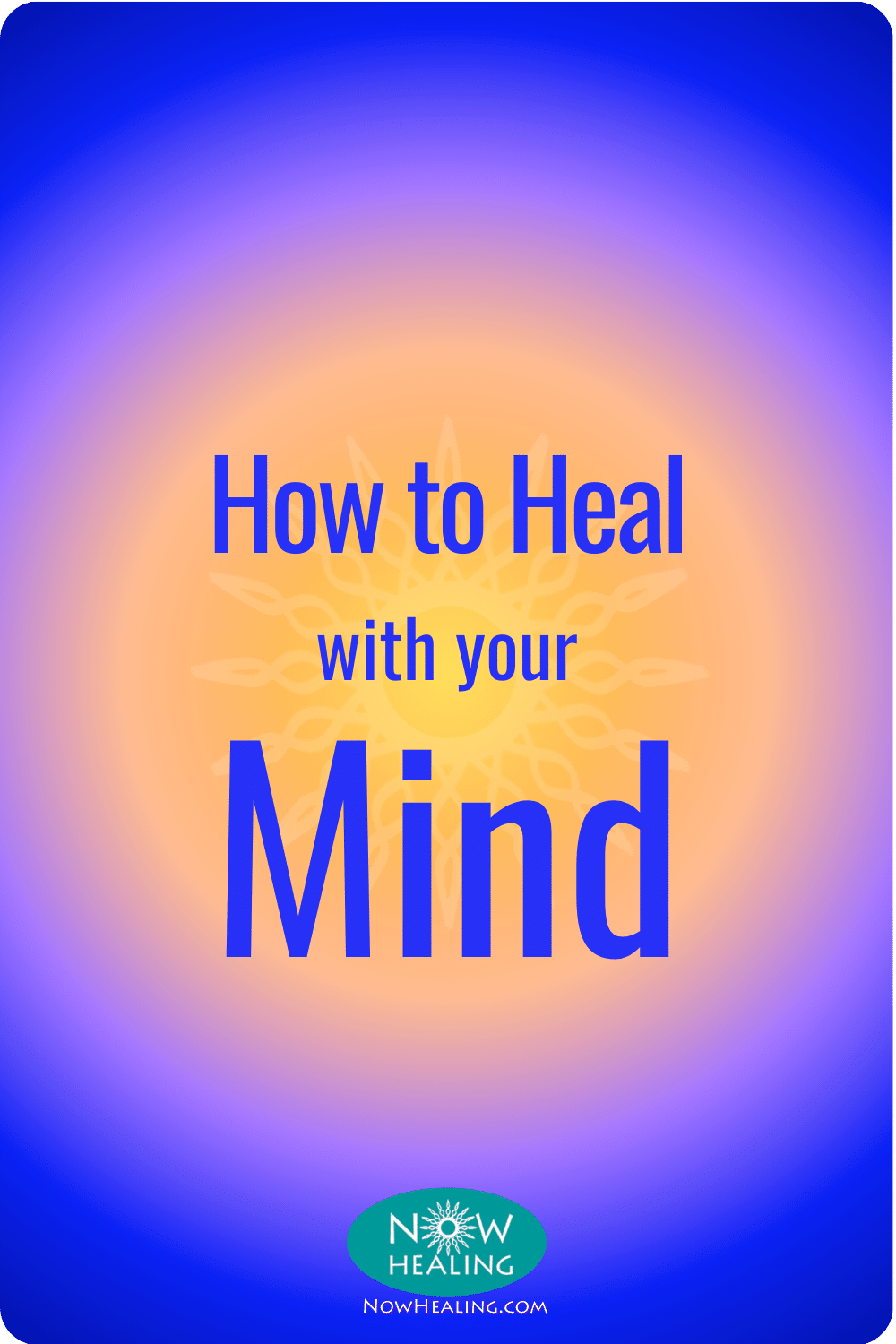 how to heal with your mind